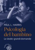 Paul L. Harris - Psicologia del bambino (2023)