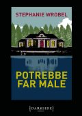 Stephanie Wrobel - Potrebbe far male (2023)