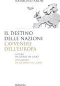 Raymond Aron - Il destino delle nazioni, l'avvenire dell'Europa (2013)