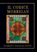 Scarlett Douglas Scott - Il codice Morrigan. La trilogia completa della saga di Savanne (2023)