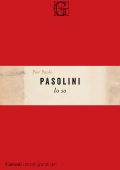 Pier Paolo Pasolini - Io so (2019)