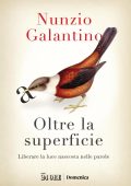 Nunzio Galantino - Oltre la superficie (2023)