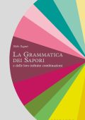 Niki Segnit - La grammatica dei sapori (2018)