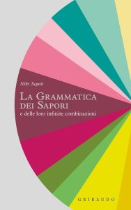 Niki Segnit – La grammatica dei sapori (2018)