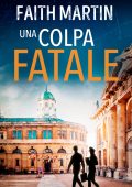 Faith Martin - Una colpa fatale (2023)