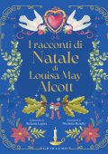 Louisa May Alcott - I racconti di Natale di Louisa May Alcott (2023)