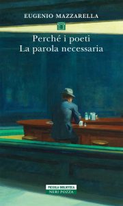 Eugenio Mazzarella – Perché i poeti. La parola necessaria (2020)
