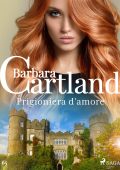 Barbara Cartland - Prigioniera d'amore (2023)