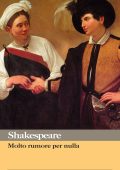William Shakespeare - Molto rumore per nulla (2012)