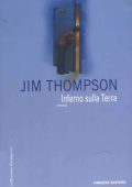 Jim Thompson - Inferno sulla terra (2006)