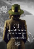 Marco Secondo - Ce. Quando l'amore non ha confini (2023)