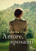 Roberta Ciuffi - Gli amori dei Bawden Vol. 4. Amore, sposami (2023)