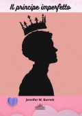 Jennifer W. Barrett - Il principe imperfetto (2023)