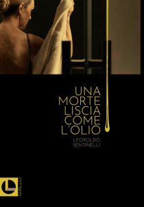 Leopoldo Sentinelli – Una morte liscia come l’olio (2023)