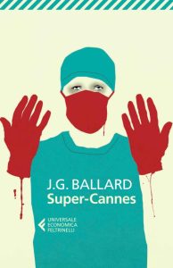 James G. Ballard – Super-Cannes (2014)