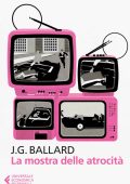 James G. Ballard - La mostra delle atrocità (2014)