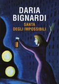 Daria Bignardi - Santa degli impossibili (2015)