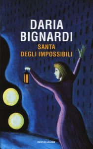 Daria Bignardi – Santa degli impossibili (2015)