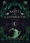 Mattia Manfredonia - Le notti di Cliffmouth Vol. 2. L'ombra del patrono (2023)