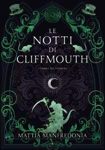 Mattia Manfredonia – Le notti di Cliffmouth Vol. 2. L’ombra del patrono (2023)