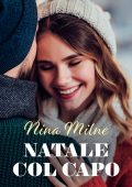 Nina Milne - Natale col capo (2023)