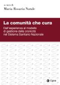 Maria Rosaria Natale (a cura di) - La comunità che cura (2023)
