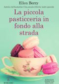 Ellen Berry - La piccola pasticceria in fondo alla strada (2018)