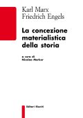 Marx Karl, Friederich Engels - La concezione materialistica della storia (2023)