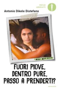 Antonio Dikele Distefano – Fuori piove, dentro pure, passo a prenderti? (2014)