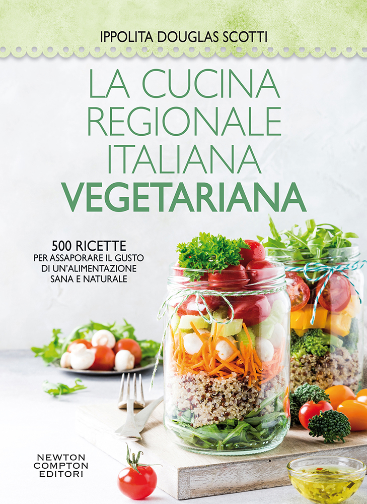 Ippolita Douglas Scotti – La cucina regionale italiana vegetariana (2018)