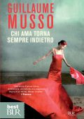Guillaume Musso - Chi ama torna sempre indietro (2011)