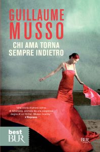 Guillaume Musso – Chi ama torna sempre indietro (2011)