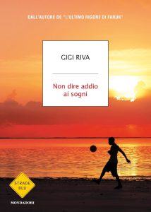 Gigi Riva – Non dire addio ai sogni (2020)