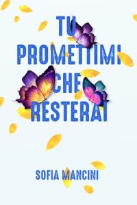Sofia Mancini – Tu promettimi che resterai (2023)