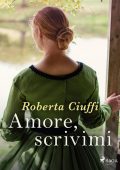 Roberta Ciuffi - Gli amori dei Bawden Vol. 1. Amore, scrivimi (2023)