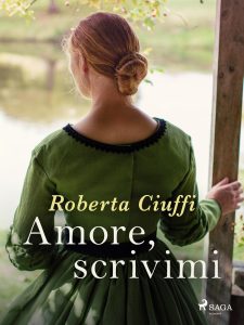 Roberta Ciuffi – Gli amori dei Bawden Vol. 1. Amore, scrivimi (2023)