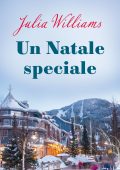 Julia Williams - La magia di Natale Vol. 2. Un Natale speciale (2023)