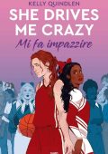 Kelly Quindlen - She Drives Me Crazy. Mi fa impazzire (2023)