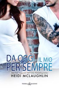 Heidi McLaughlin – Beaumont Vol. 3. Da oggi il mio per sempre (2023)