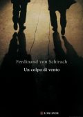 Ferdinand Von Schirach - Un colpo di vento (2010)