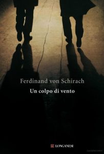 Ferdinand Von Schirach – Un colpo di vento (2010)