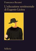 Francesco Recami - L’educazione sentimentale di Eugenio Licitra (2021)