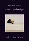 Francesco Recami - L'uomo con la valigia (2015)