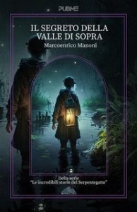 Marcoenrico Manoni – Il segreto della Valle di Sopra (2023)