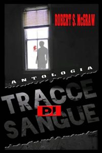 Robert S. McGraw – Antologia Tracce di sangue (2023)