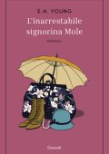 E.H. Young - L'inarrestabile signorina Mole (2023)