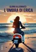 Gloria Allegrucci - L'ombra di Erica (2023)