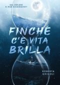 Roberta Grigoli - Finché c'è vita, Brilla (2023)