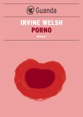 Irvine Welsh - Porno (2012)