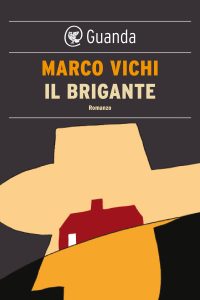 Marco Vichi – Il brigante (2015)